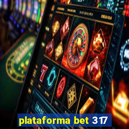 plataforma bet 317